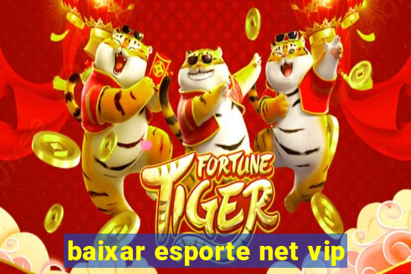 baixar esporte net vip